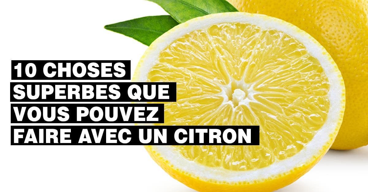 choses que vous ne saviez pas et que vous pourriez faire avec un citron