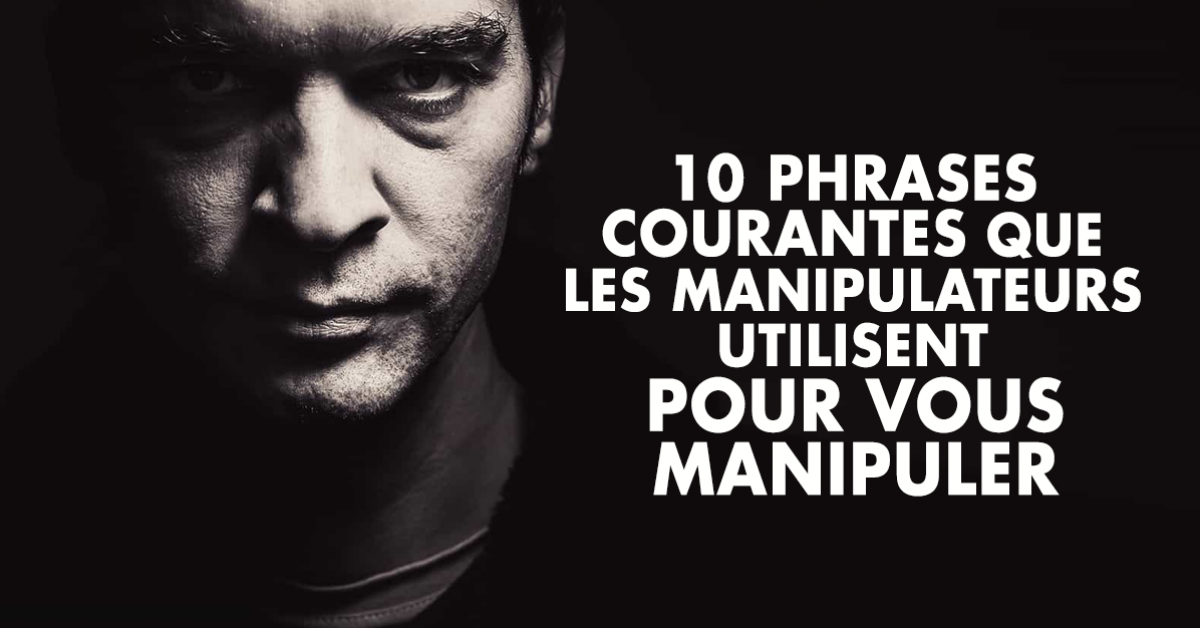 10-phrases-courantes-que-les-manipulateurs-utilisent-pour-vous-manipuler