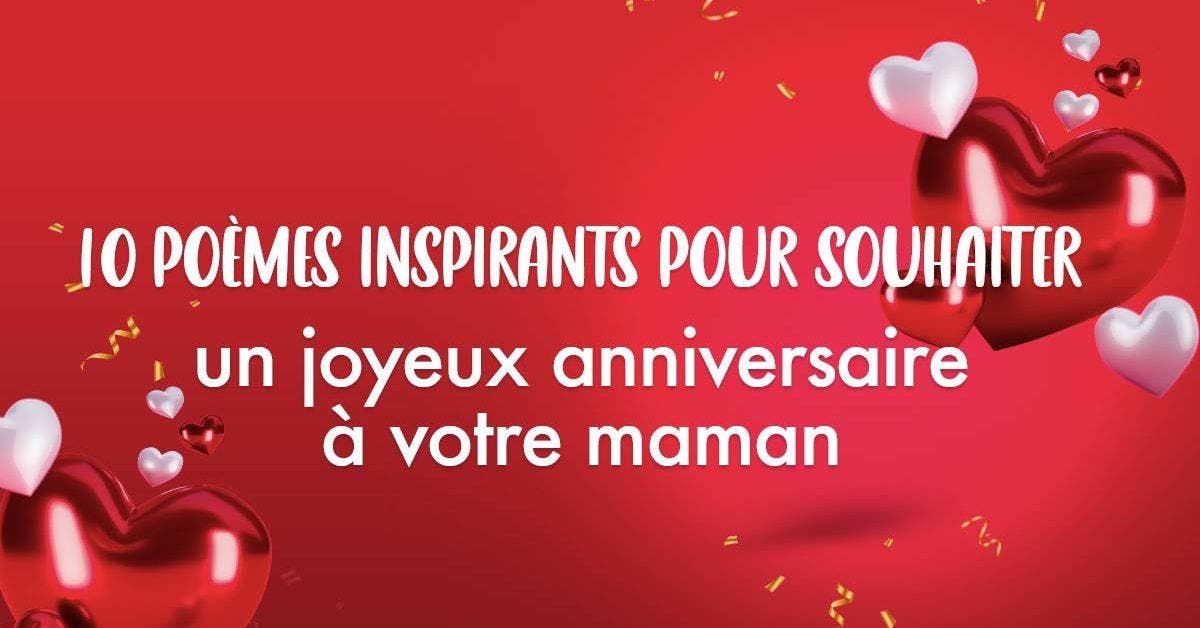 10 poèmes inspirants pour souhaiter un joyeux anniversaire à votre maman