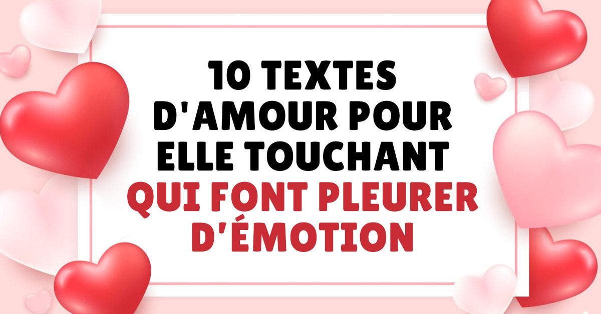 10 textes d'amour pour elle touchant qui font pleurer d’émotion