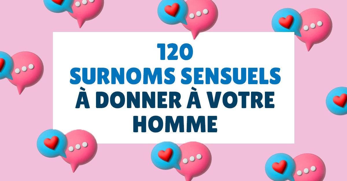 120 surnoms sensuels à donner à votre homme