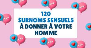 120 surnoms sensuels à donner à votre homme