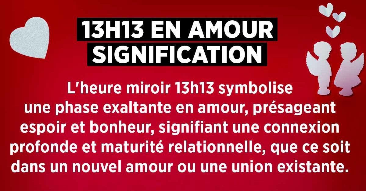 13h13 en amour signification et interprétations en numérologie