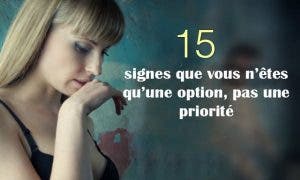 15 signes que vous n’êtes qu’une option, pas une priorité