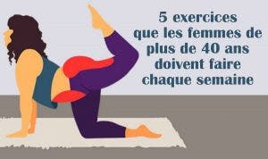 5 exercices que les femmes de plus de 40 ans doivent faire chaque semaine