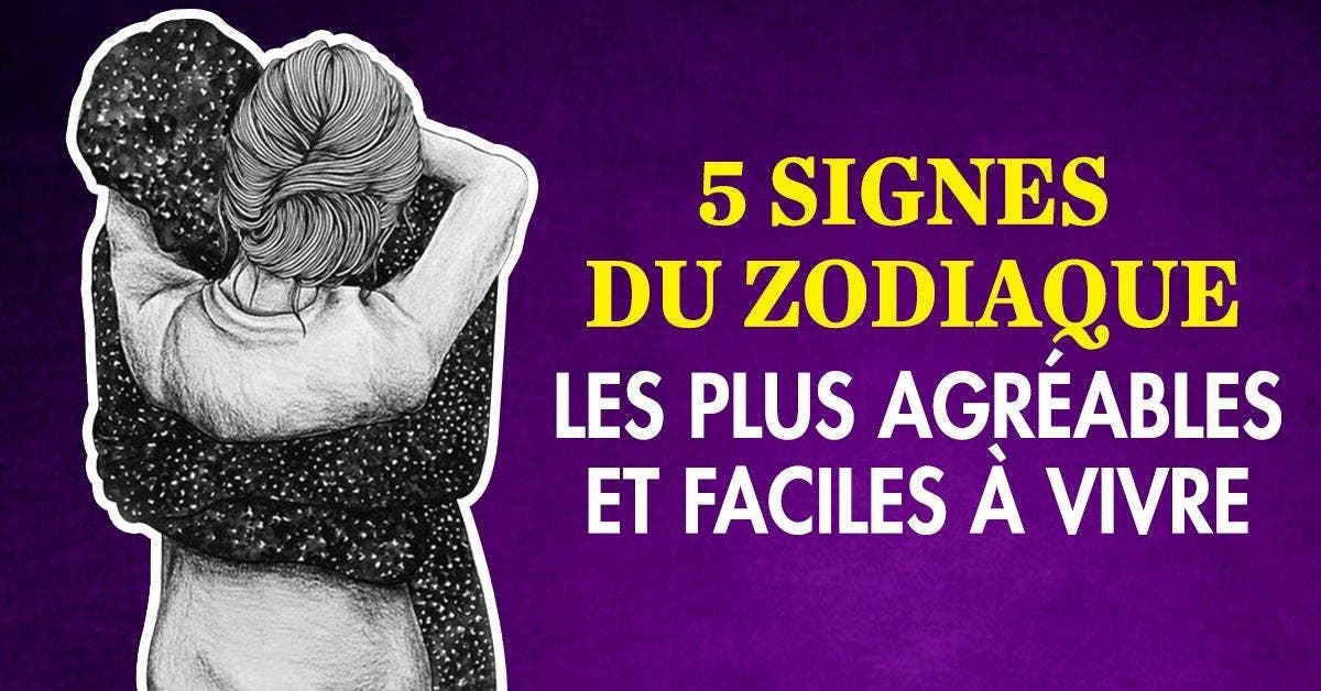 5 signes du zodiaque les plus agreeables et faciles aa vivre 1 1 1