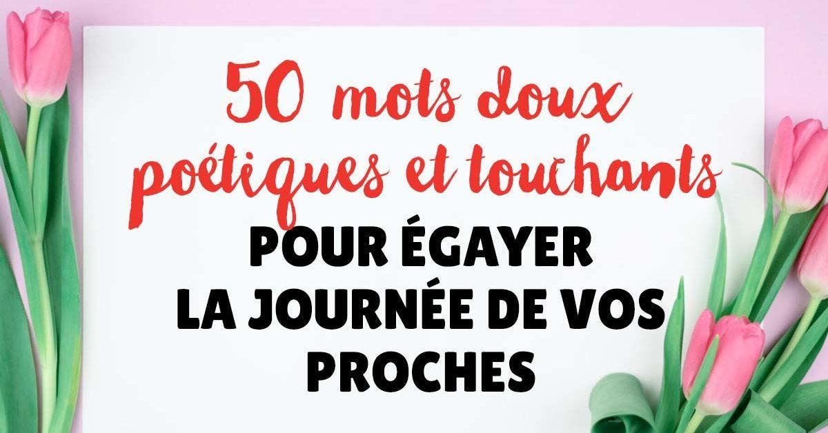 50 mots doux poétiques et touchants pour égayer la journée de vos proches