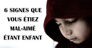 6 signes que vous étiez mal-aimé étant enfant