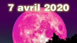 La Super Lune rose du 7 avril 2020