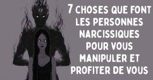 7 choses que font les personnes narcissiques pour vous manipuler et profiter de vous