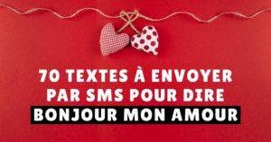 70 textes à envoyer par SMS pour dire bonjour mon amour
