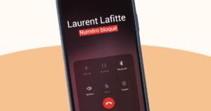 Comment savoir si quelqu’un a bloqué mon numéro de téléphone