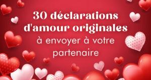 30 déclarations d'amour originales à envoyer à votre partenaire