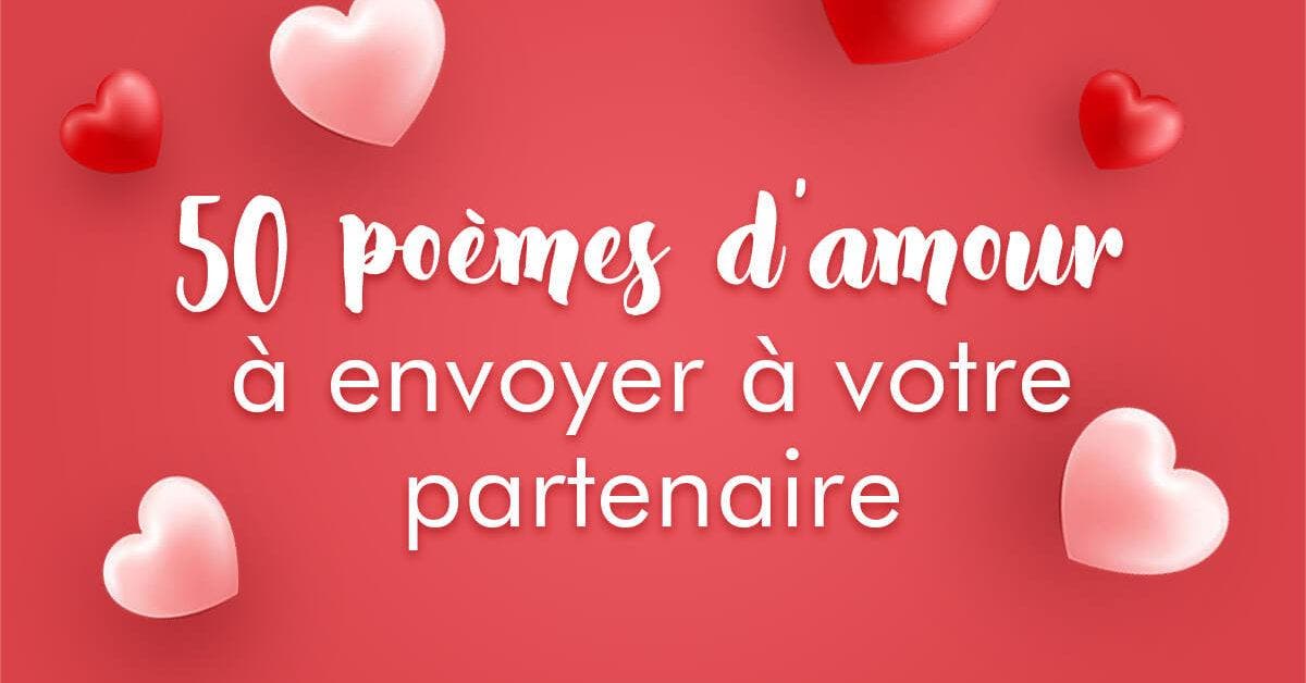 50 poèmes d’amour à envoyer à votre partenaire