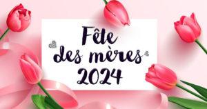 Fête des Mères 2024 - Dates, origine et cadeaux pour maman_
