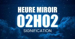 Heure miroir 02h02 Signification en amour, flamme jumelle, carrière, finances et spiritualité