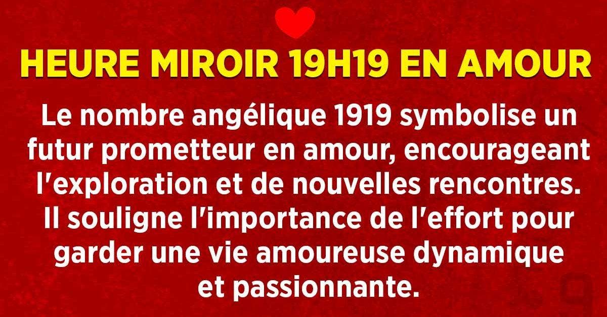 Heure miroir 19h19 en amour - signification et symbolique 1