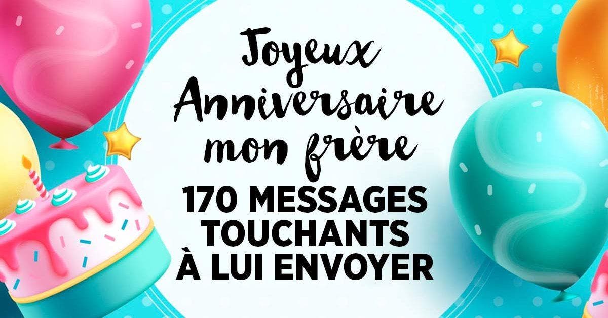 Joyeux Anniversaire mon frère - 170 messages touchants à lui envoyer