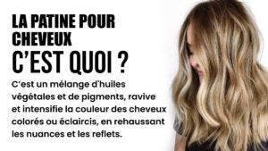 La patine pour cheveux _ à quoi sert-elle et quels sont ses avantages_