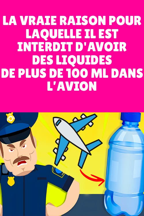 Pourquoi est-il interdit de transporter des liquides de plus de 100 ml dans l’avion ?