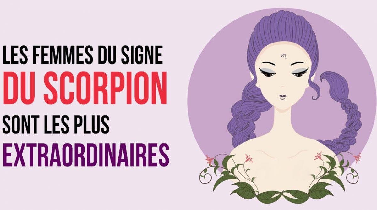 les femmes Scorpion sont le plus extraordinaire des signes du zodiaque