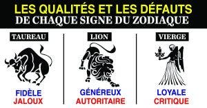 Voici les qualités et les défauts de chaque signe du zodiaque
