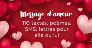 Message d’amour : 110 textes, poèmes, SMS, lettres pour elle ou lui