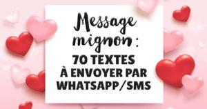 Message mignon - 70 textes à envoyer par Whatsapp_SMS_ (1)