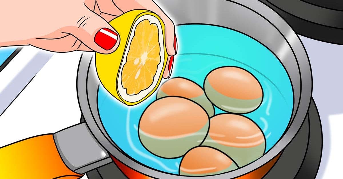 Mettez une tranche de citron dans l’eau de cuisson des oeufs : l’astuce secrète qui vous facilitera la vie