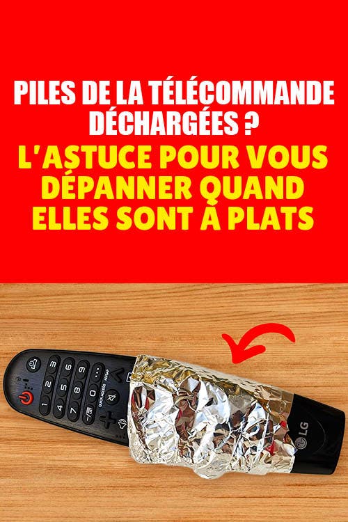 Piles de la télécommande déchargées ? L'astuce pour vous dépanner quand  elles sont à plats