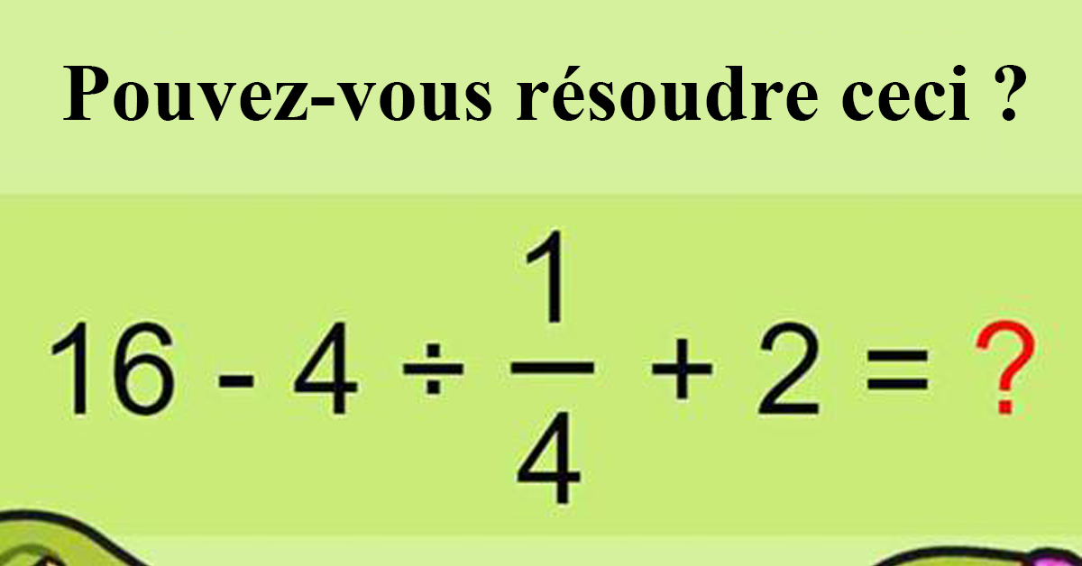 Pouvez-vous résoudre ceci ?