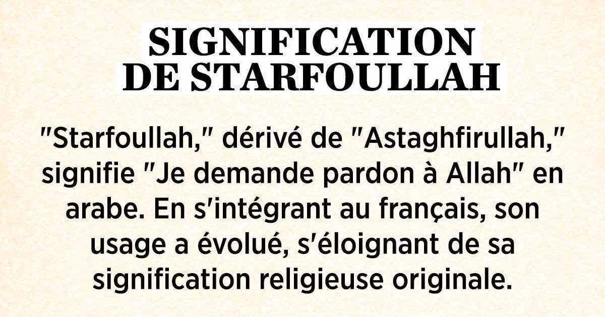 Starfoullah ou astaghfirullah - signification et origine_