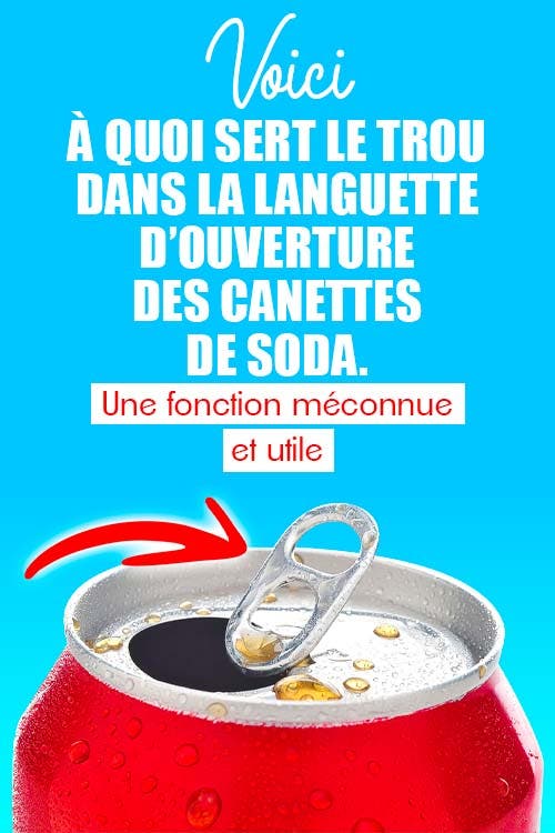 À quoi sert le trou dans la languette d’ouverture des canettes de soda ?