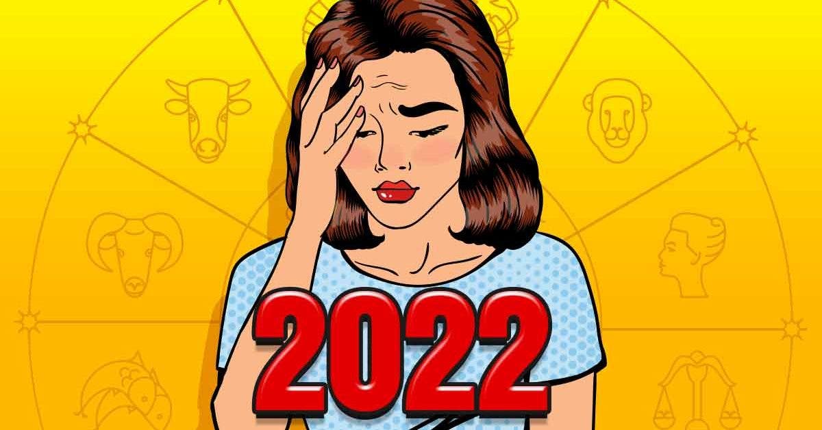 Voici les 3 signes du zodiaque qui seront les plus malheureux en 2022 4