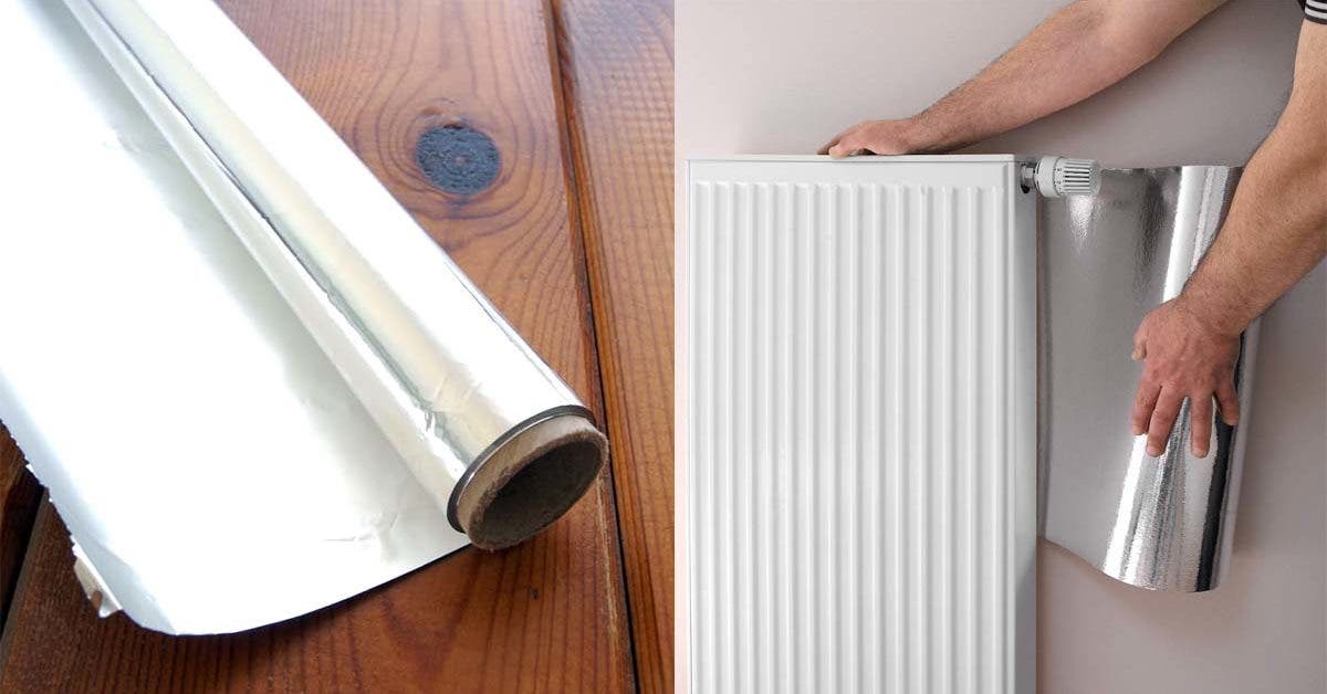 Mettre du papier aluminium derrière le radiateur ? Faites des économies  tout en augmentant son efficacité