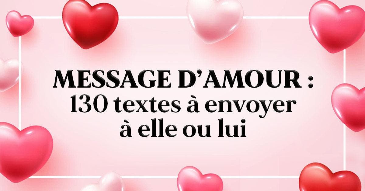 im pricipaleMessage d’amour - 130 textes à envoyer à elle ou lui_