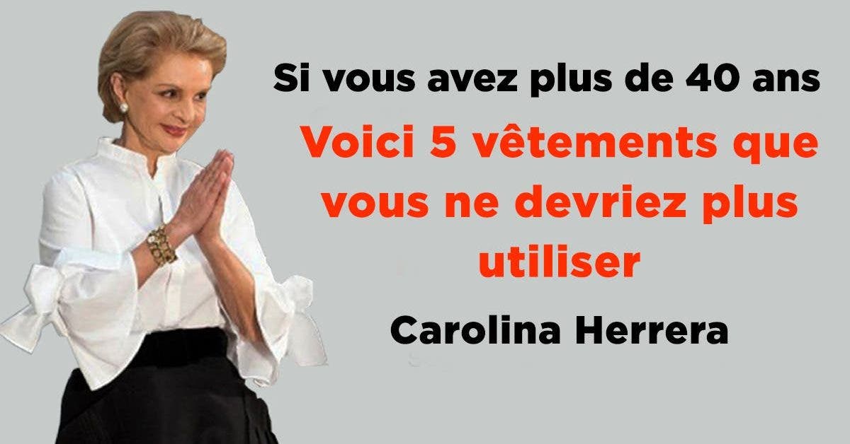 la-styliste-carolina-herrera-recommande-aux-femmes-de-plus-de-40-ans-de-ne-plus-faire-ces-5-erreurs-de-gout