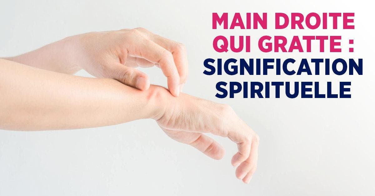 Main droite qui gratte : signification spirituelle et ...