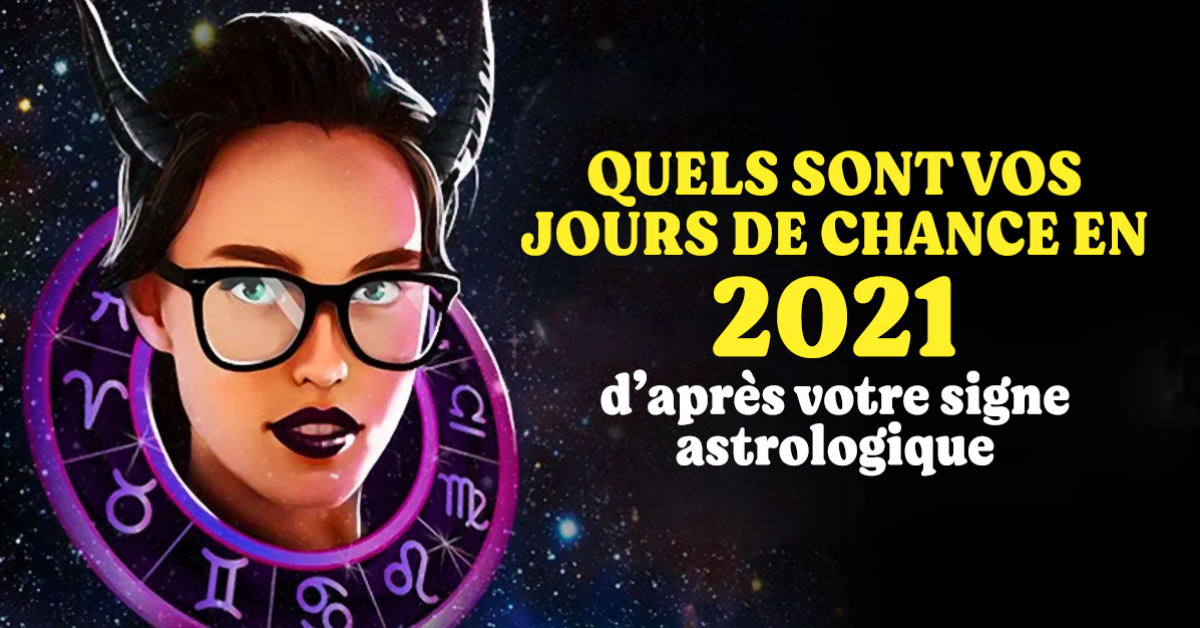 quels-sont-vos-jours-de-chance-en-2021-dapres-votre-signe-astrologique