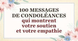 •100 messages de condoléances qui montrent votre soutien et votre empathie_