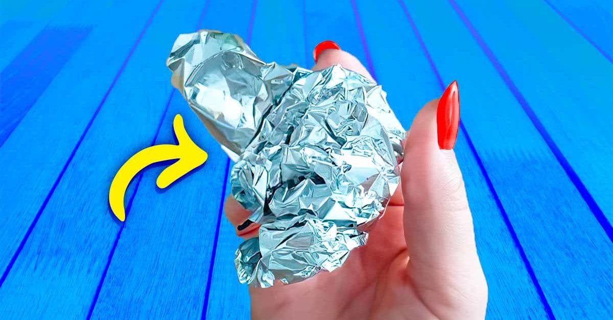 Ayez toujours du papier d'aluminium dans votre poche